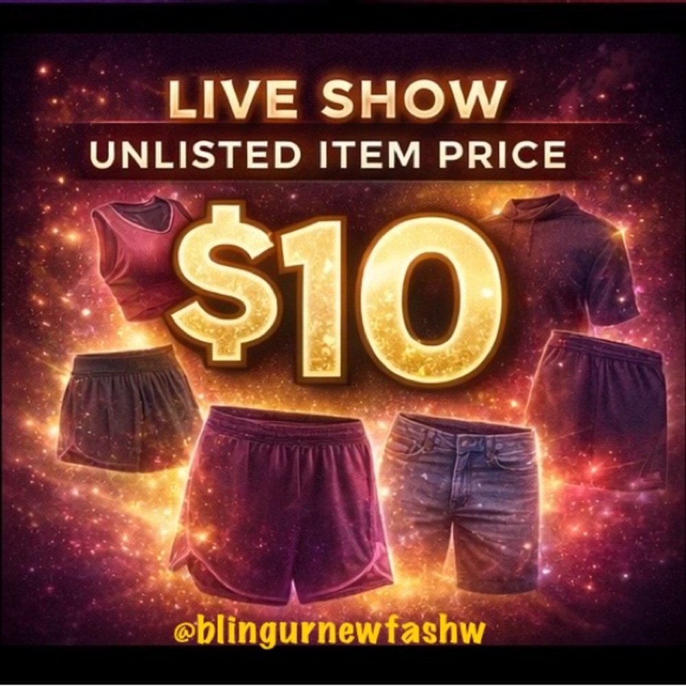 Live Show Unlisted $10 Starts